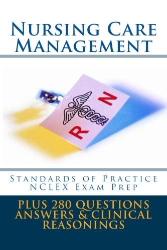 Buy Nursing Care Managemet: Standards of Practice Nclex Exam Prep: 1 ...