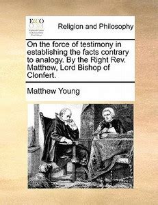 On the force of testimony in establishing the facts contrary to analogy ...