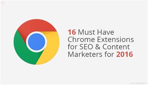 16 Must Have Chrome Extensions for SEO & Content Marketers