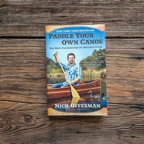 Paddle Your Own Canoe by Nick Offerman (Paperback) | Heritage Outfitters
