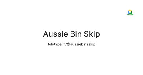 Aussie Bin Skip — Teletype