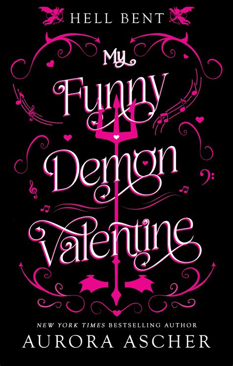 My Funny Demon Valentine (Hell Bent, #1) by Aurora Ascher | Goodreads