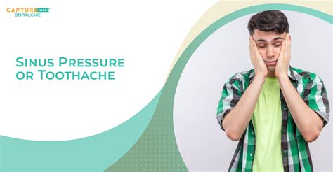 Sinus Pressure or Toothache: Unveiling Facial Pain’s Mystery - Capture Life Dental Care