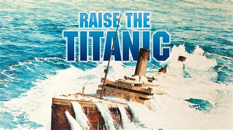 Media - Raise the Titanic (Film, 1980)