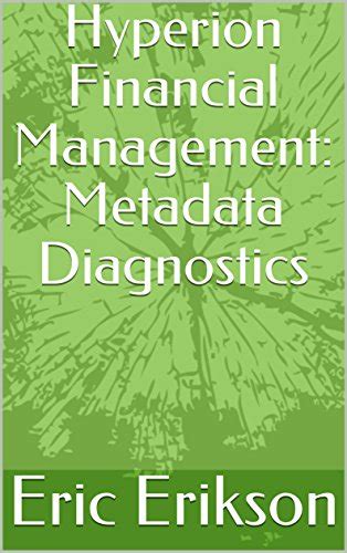 Hyperion Financial Management: Metadata Diagnostics eBook : Erikson ...