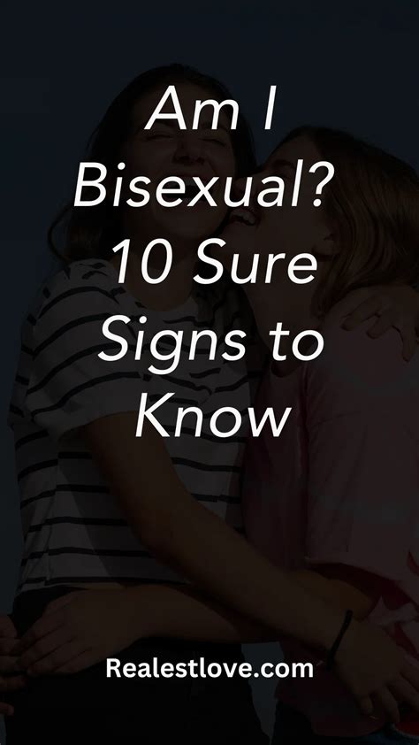 Am I Bisexual? 10 Sure Signs to Know - Realest Love