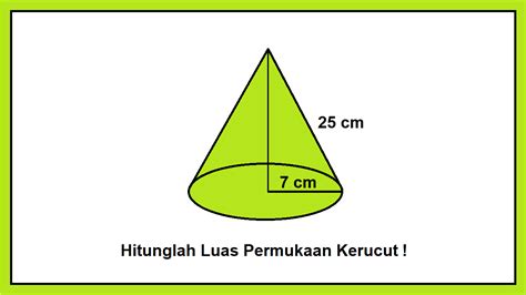 Contoh Soal Luas Permukaan Kerucut