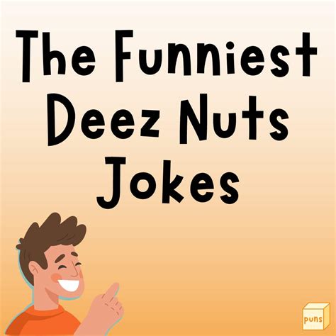 56 Best Deez Nuts Jokes You'll Ever Read - Box of Puns