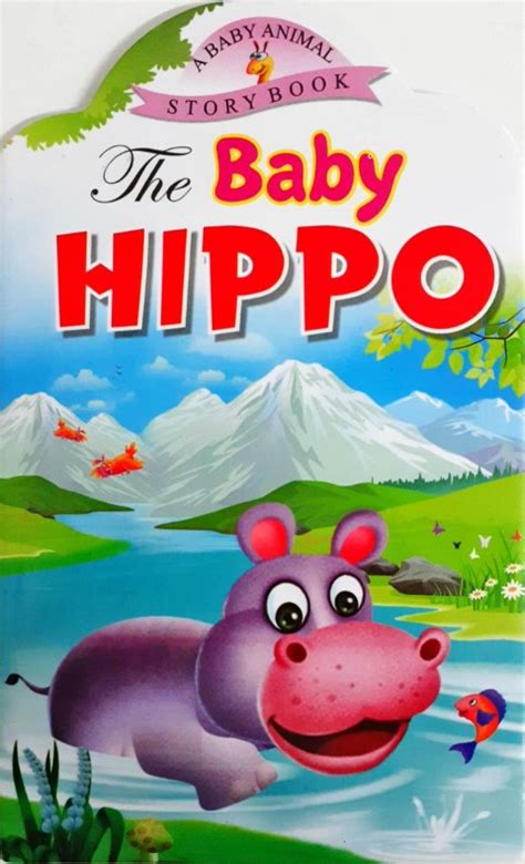 The Baby Hippo - A Baby Animal Story Book – Books and You
