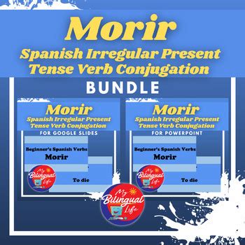 Morir - Spanish Irregular Present Tense Verb Conjugation Bundle | TPT
