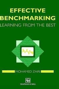 Effective Benchmarking: Buy Effective Benchmarking by Zairi Mohamed ...
