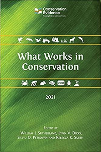 What Works in Conservation 2021: Sutherland, William J, Dicks, Lynn V ...