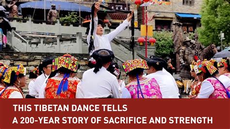 This Tibetan dance tells a 200-year story of sacrifice and strength - CGTN