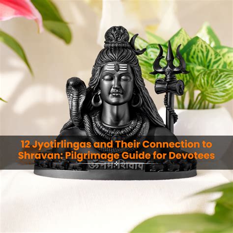 12 Jyotirlingas and Their Connection to Shravan: Pilgrimage Guide for ...