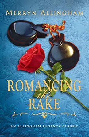 Romancing the Rake: A Regency Romance (Allingham Regency Classics Book ...
