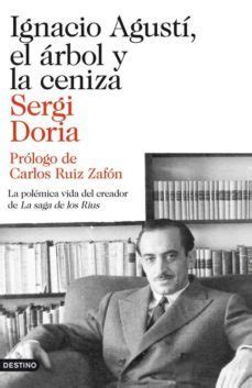 IGNACIO AGUSTI, EL ARBOL Y LA CENIZA | Sergi Doria | Casa del Libro