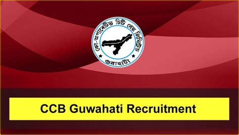 CCB Guwahati Recruitment 2024 – GM & DGM Vacancy, Offline Form