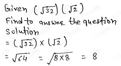 Solved: Simplify: sqrt(32)* sqrt(2) [Math]