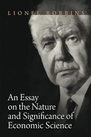 An Essay on the Nature and Significance of Economics : Amazon.in: Books