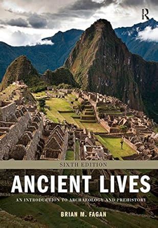 Buy Ancient Lives: An Introduction to Archaeology and Prehistory Book ...