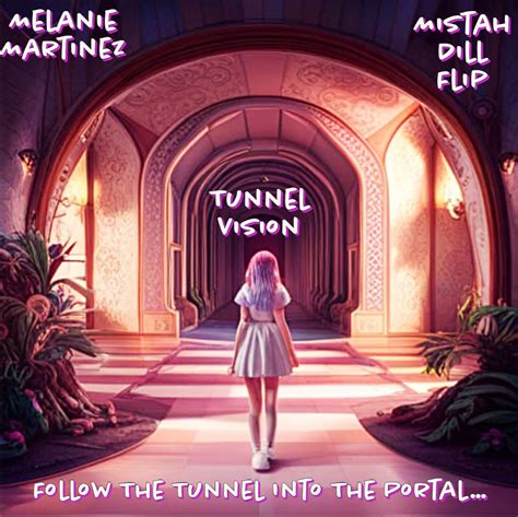 Melanie Martinez- Tunnel Vision (Mistah Dill Flip) by Mistah Dill ...