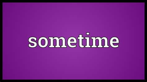Sometime Meaning - YouTube