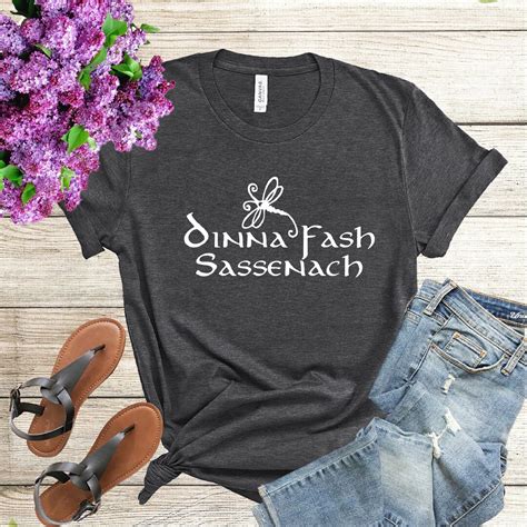 Funny Outlander Fan Shirt OUTLANDER Inspired Gift DINNA FASH Sassenach ...