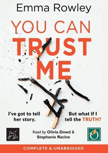 You Can Trust Me : Rowley, Emma, Dowd, Olivia, Racine, Stephanie ...