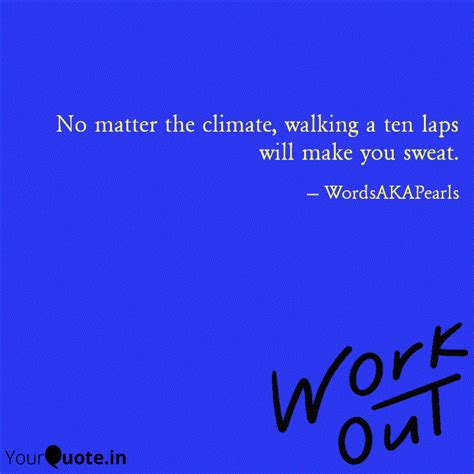 No matter the climate, wa... | Quotes & Writings by Preethi ...