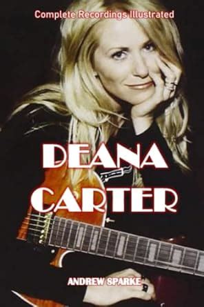 Buy Deana Carter: Complete Recordings Illustrated: 102 (Essential ...