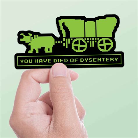 You Have Died of Dysentery Funny Gaming Sticker - Oregon Trail Meme ...