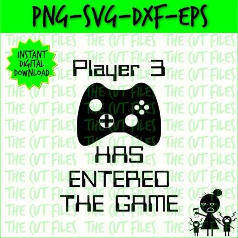 Buy Player 3 Has Entered the Game SVG, PNG, DXF, Eps Files, Instant ...