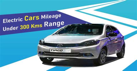 Electric Cars Mileage Upto 300 Kms Range