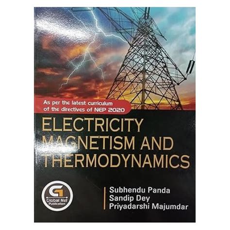 Electricity Magnetism & Thermodynamics | By Subhendu Panda, Sandip Dey ...