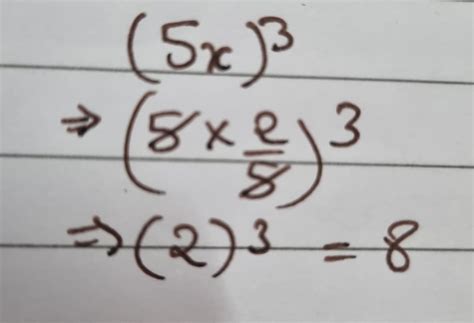 (5x)³ when x = 2/5 give write answers please - Brainly.in