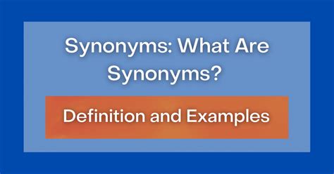 Synonyms: What Are Synonyms? Definition and Examples