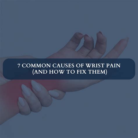 Common Causes of Wrist Pain And How to Fix Them
