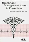 Buy Health Care Management Issues in Corrections Book Online at Low ...