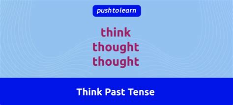 Think Past Tense - Exercise, Lesson and Worksheet