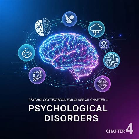 Complete Summary and Solutions for Psychological Disorders – NCERT Class XII Psychology, Chapter ...