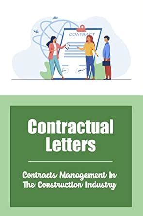 Contractual Letters: Contracts Management In The Construction Industry ...