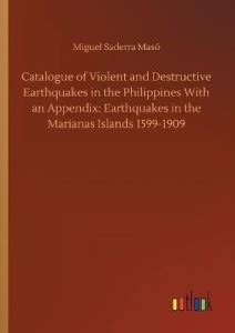 Catalogue of Violent and Destructive Earthquakes in the Philippines ...