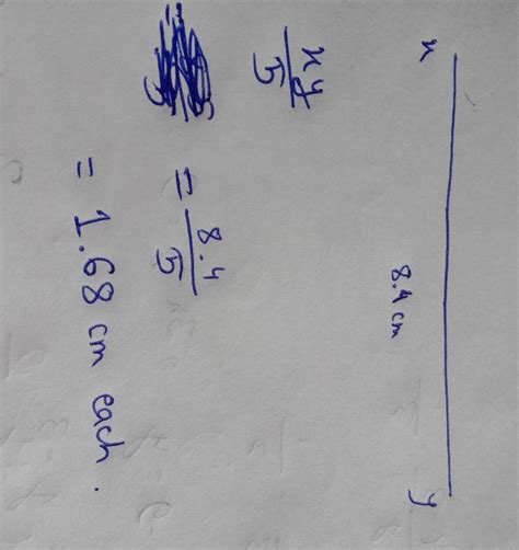 Draw Xy = 8.4 cm and divide it into 5 Parts. - Brainly.in