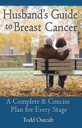 Buy Husband's Guide to Breast Cancer: A Complete & Concise Plan for ...