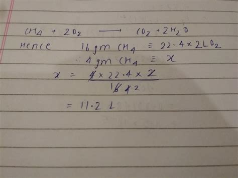 The volume of.O2 at.Stp req for the complete combustion.Of 4g ch4 is ...