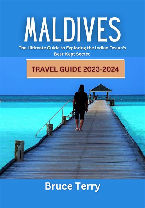 Amazon.com: Maldives Travel Guide 2023-2024: The Ultimate Guide to Exploring the Indian Ocean’s ...
