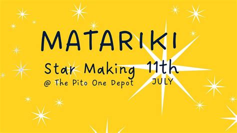 Matariki Star Making Sat 11th July, The Pito One Depot Community Venue ...
