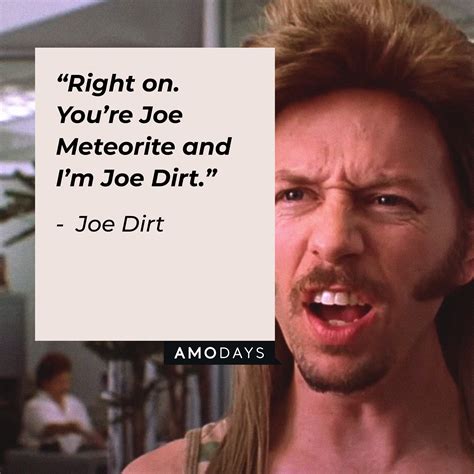 Joe Dirt Buffalo Bob Quotes Buffalo Bill Quote: My Brother Was A Great