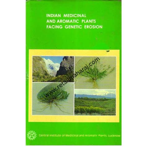 Indian Medicinal and Aromatic Plants Facing Genetic Erosion 1st edition ...