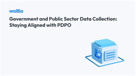Government and Public Sector Data Collection: Staying Aligned with PDPO ...
